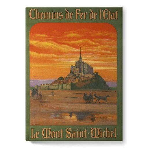 Chemins de Fer de l'Etat. Le Mont Saint-Michel (toiles sur châssis)