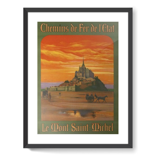 Chemins de Fer de l'Etat. Le Mont Saint-Michel (affiches d'art encadrées)