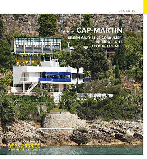 Cap Moderne, Eileen Gray et Le Corbusier au Cap Martin